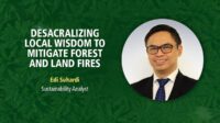 Desacralizing Local Wisdom to Mitigate Forest and Land Fires Palm Oil Magazine